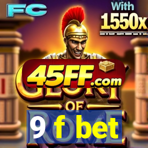 9 f bet